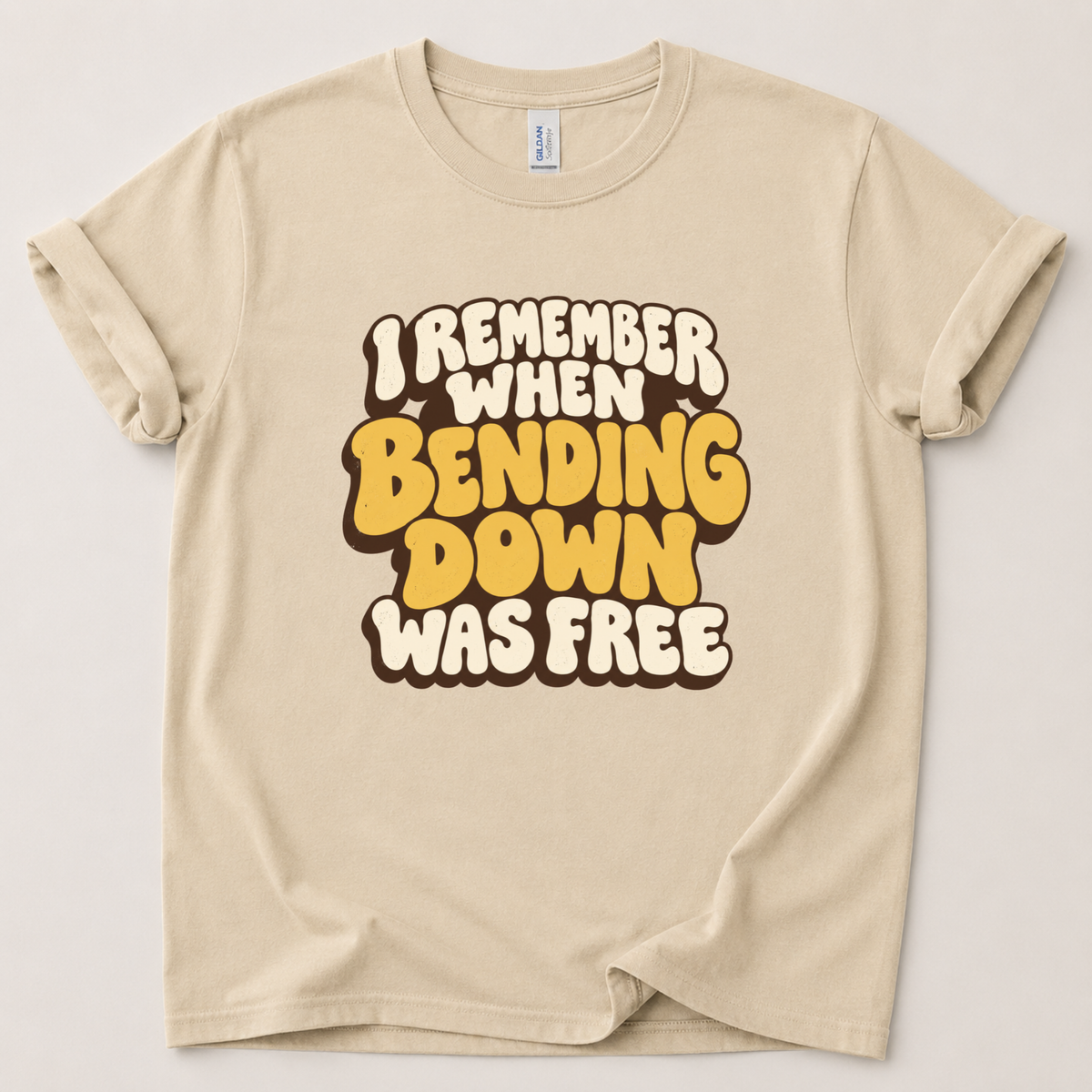 I remember bending down was free T-Shirt