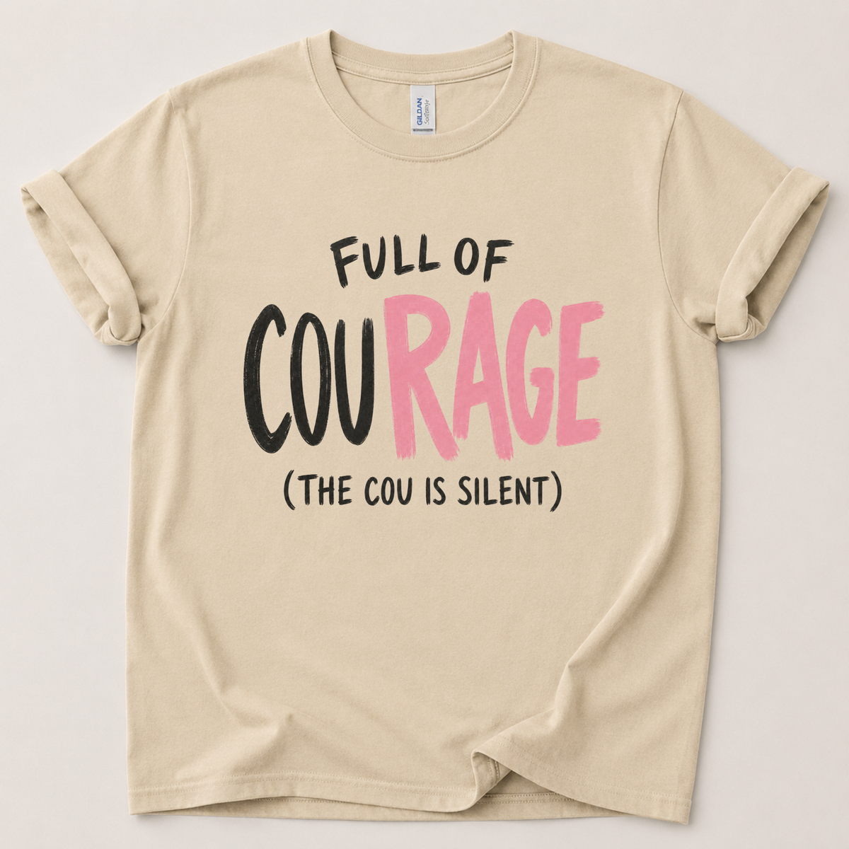 Full of courage T-Shirt