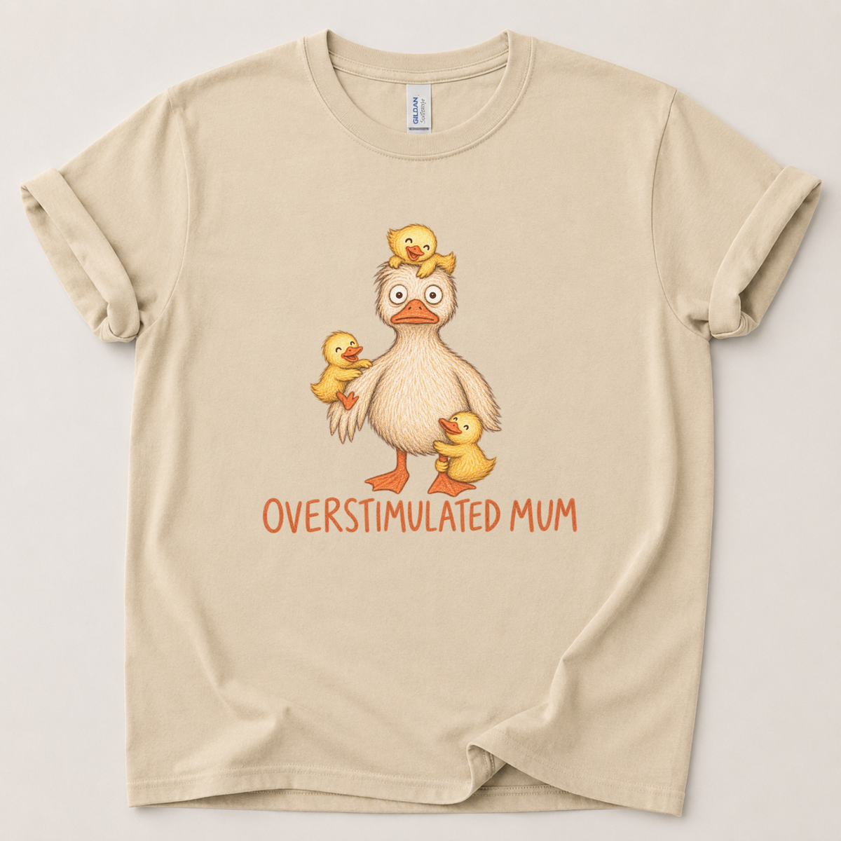 Overstimulated mum duck T-Shirt