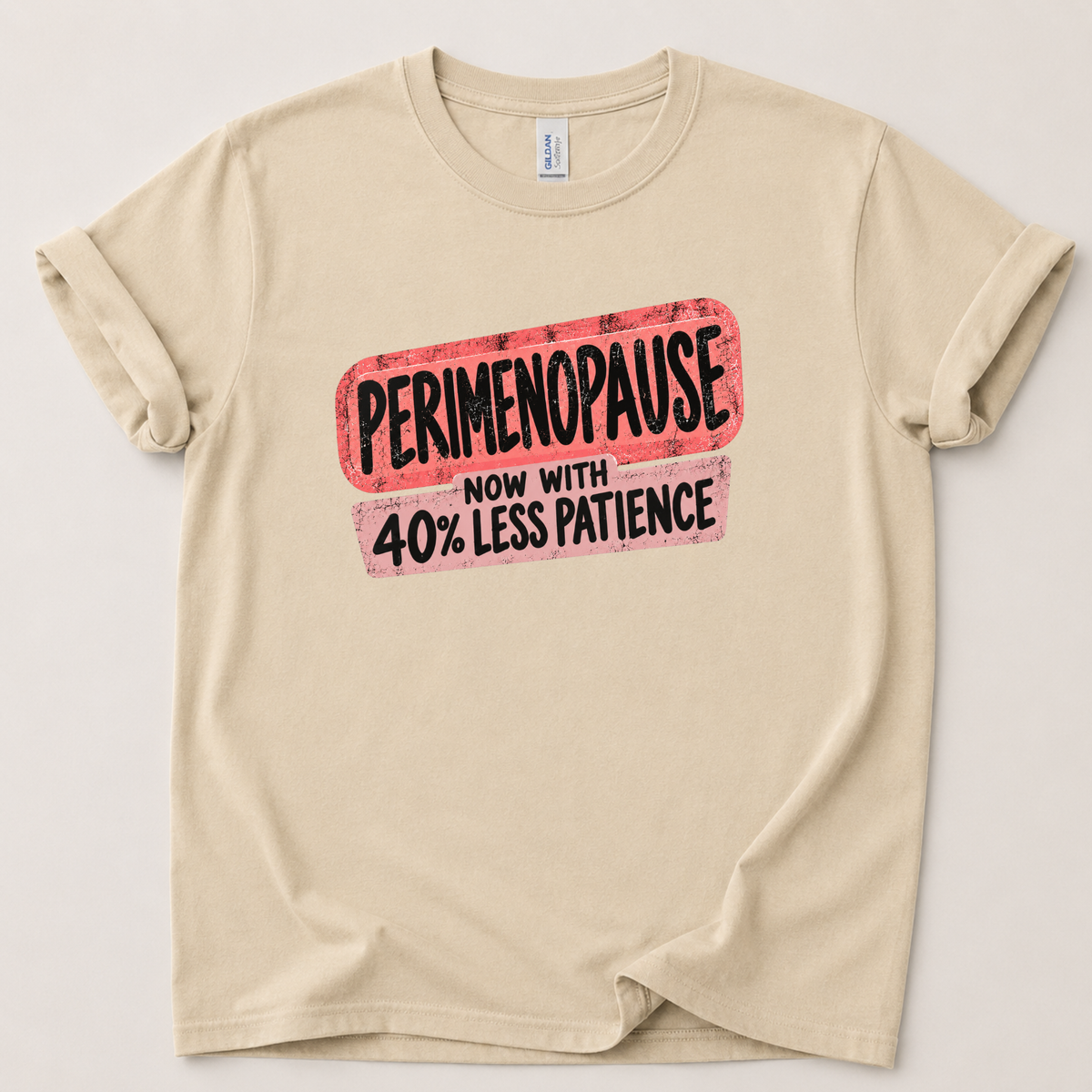 Perimenopause patience T-Shirt
