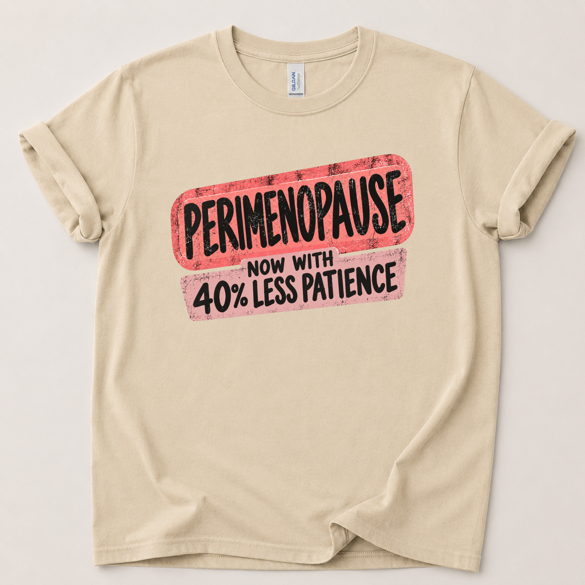 Perimenopause patience T-Shirt