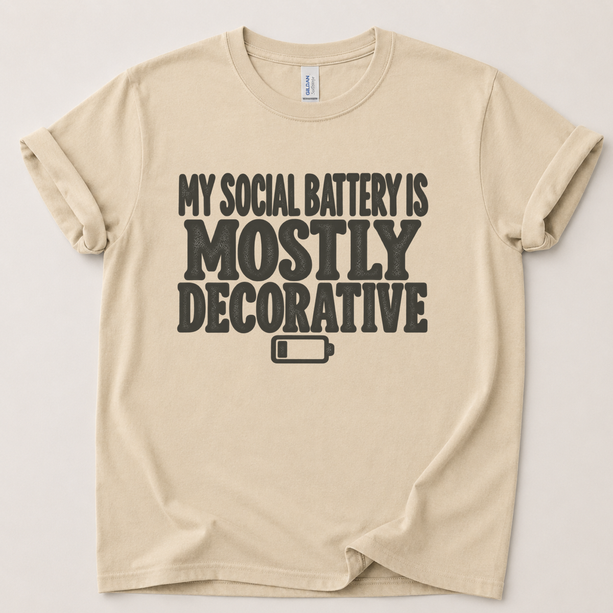 My social battery is mostly decorative T-Shirt