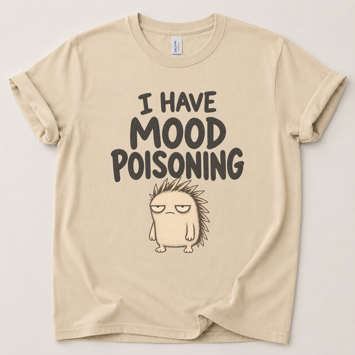 I have mood poisoning hedgehog T-Shirt