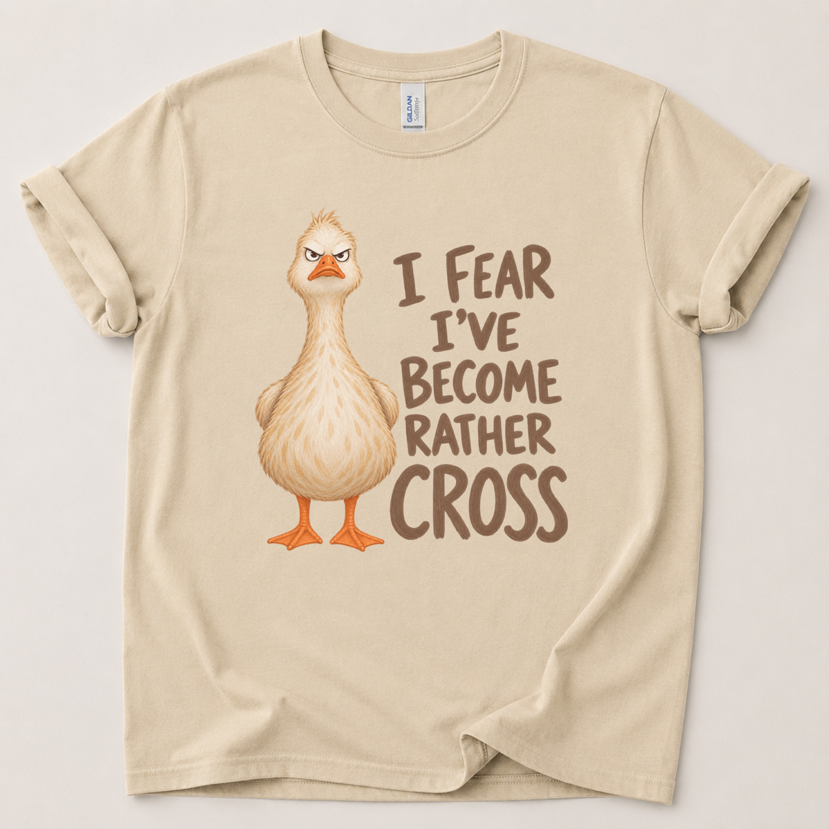I fear I've become rather cross Goose T-Shirt
