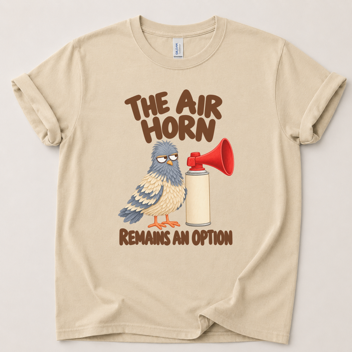 The air horn remains an option Pigeon T-Shirt