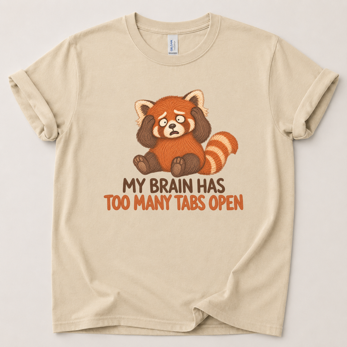 My brain has too many tabs open T-Shirt