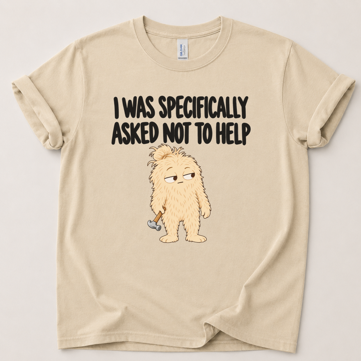 I was specifically asked not to help T-Shirt