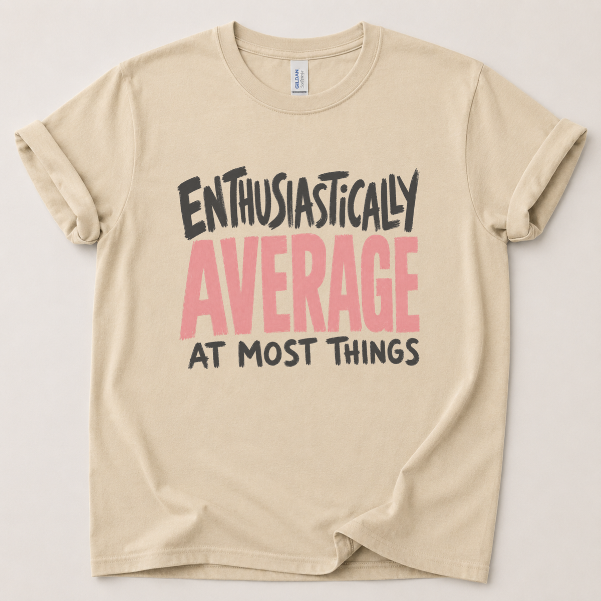 Enthusiastically average T-Shirt