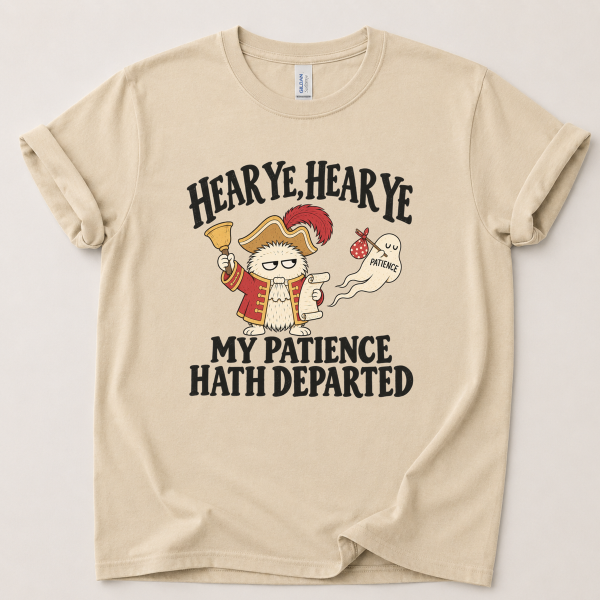 Hear ye my patience hath departed T-Shirt