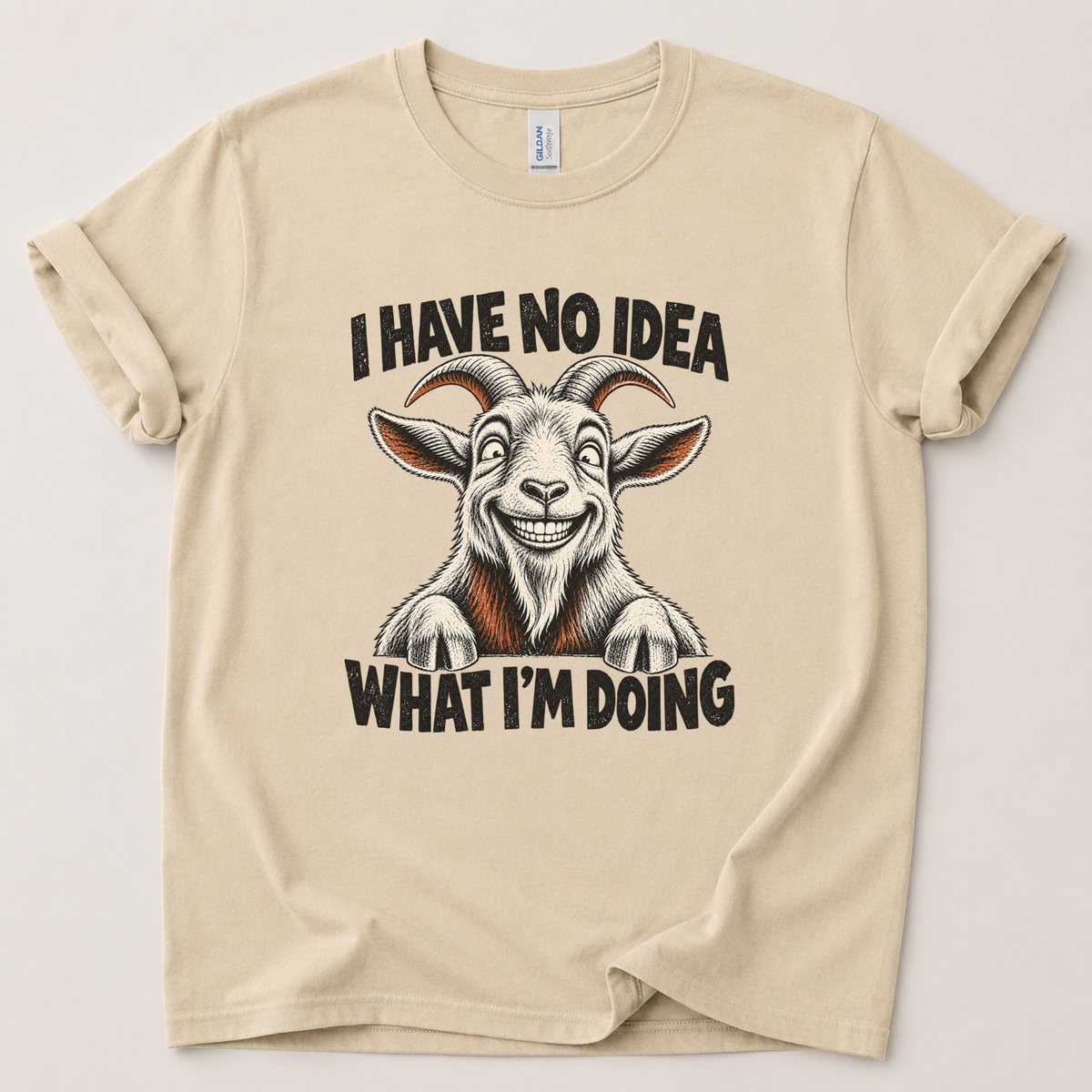 I have no idea what I'm doing Goat T-Shirt
