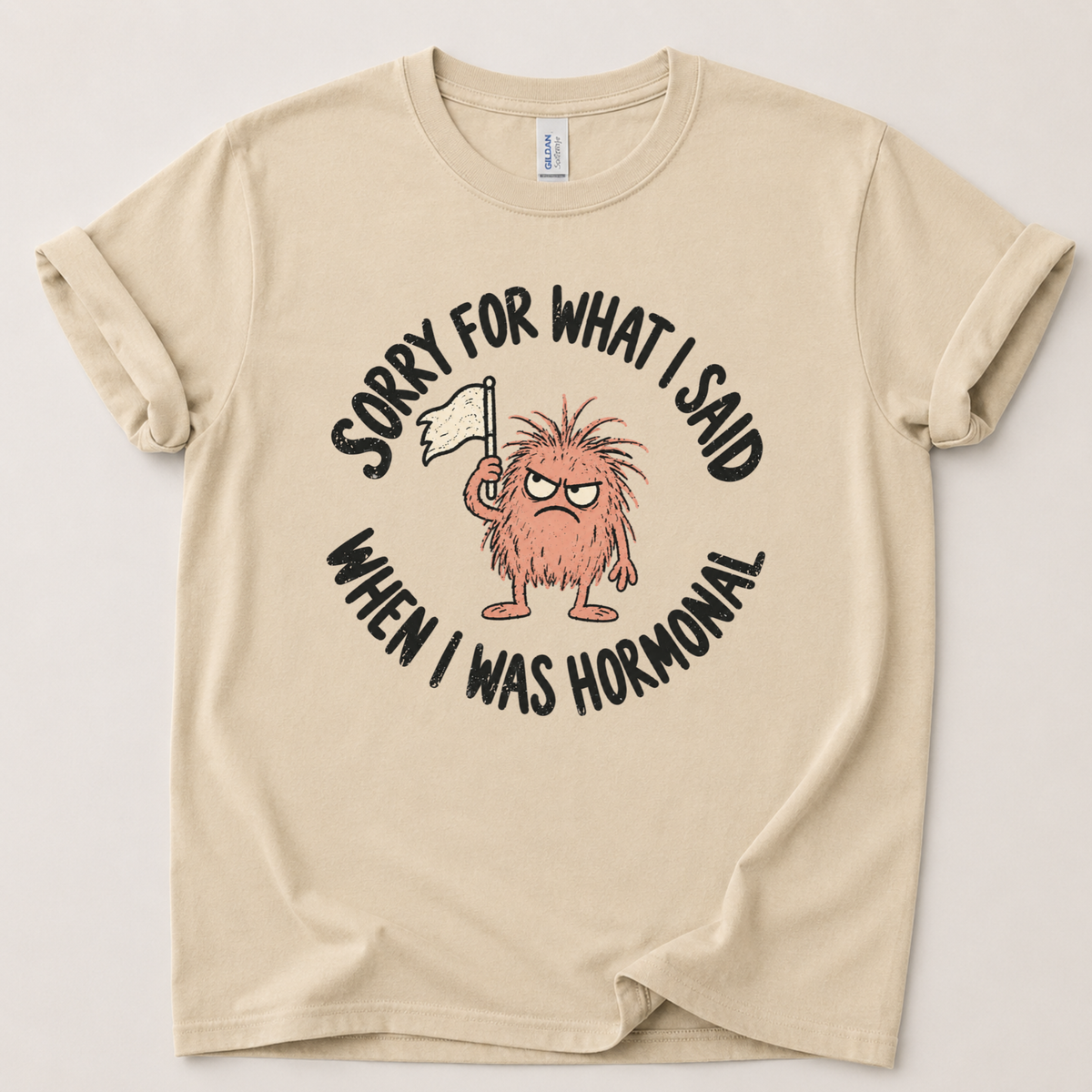 Sorry for what I said T-Shirt