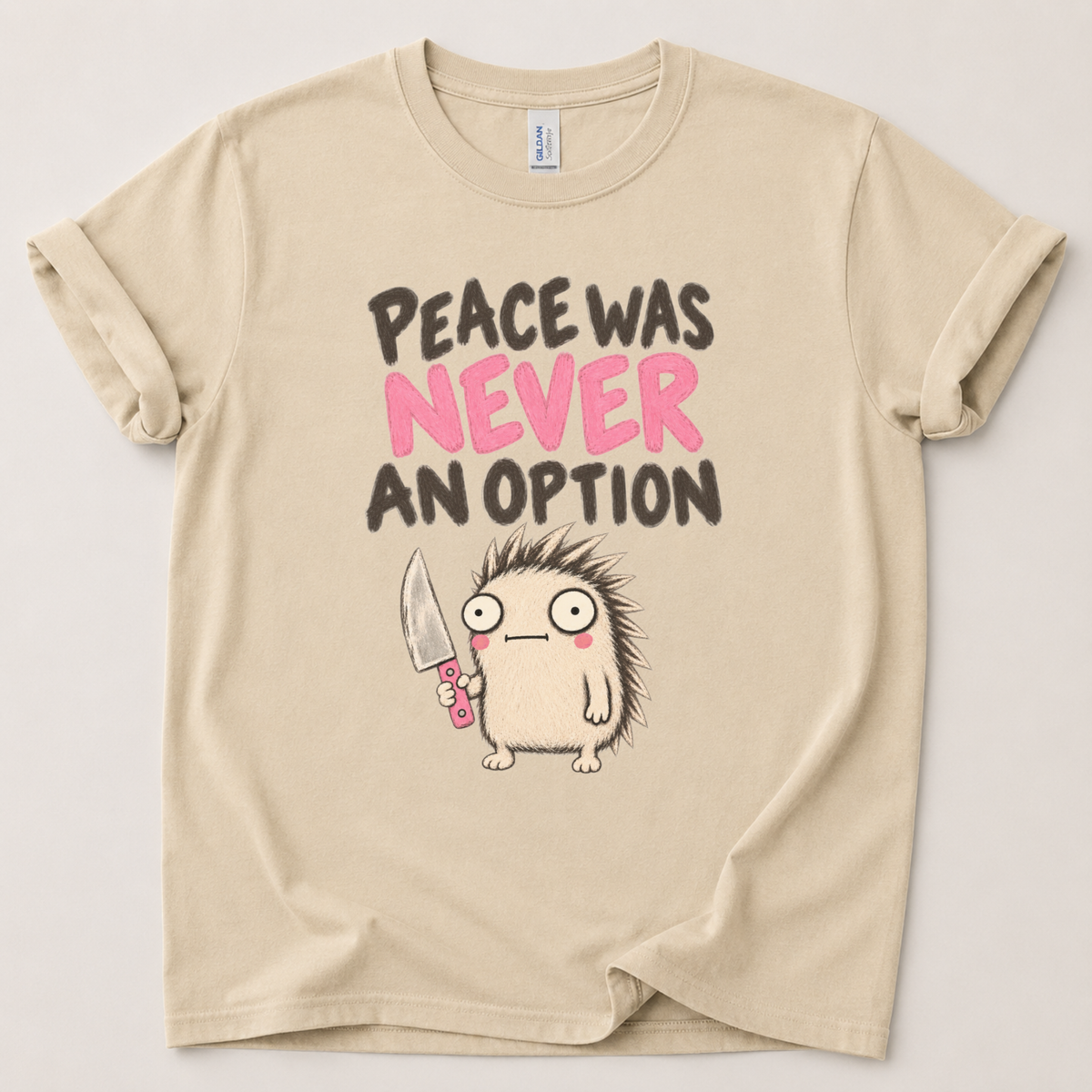 Peace was never an option T-Shirt