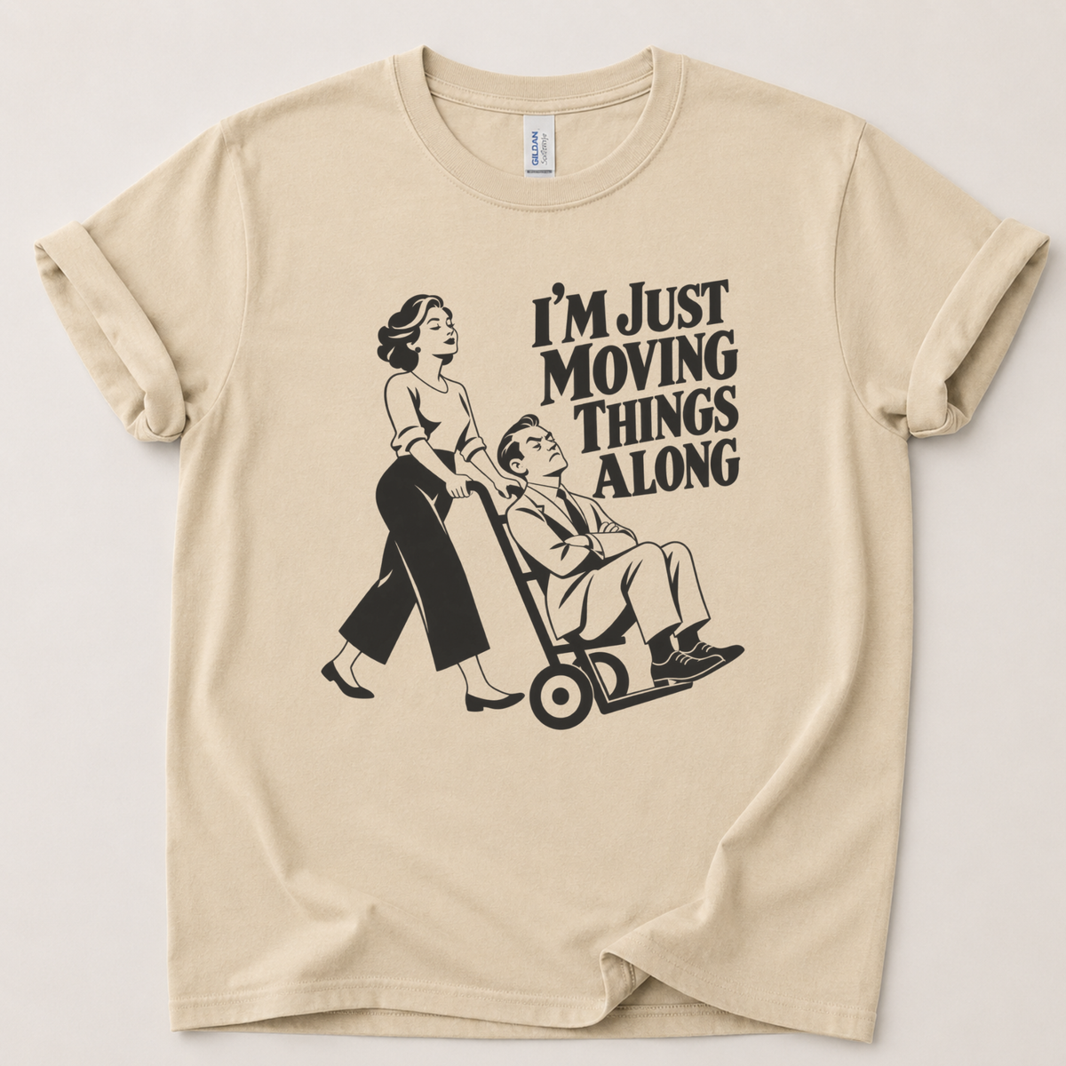I'm just moving things along T-Shirt