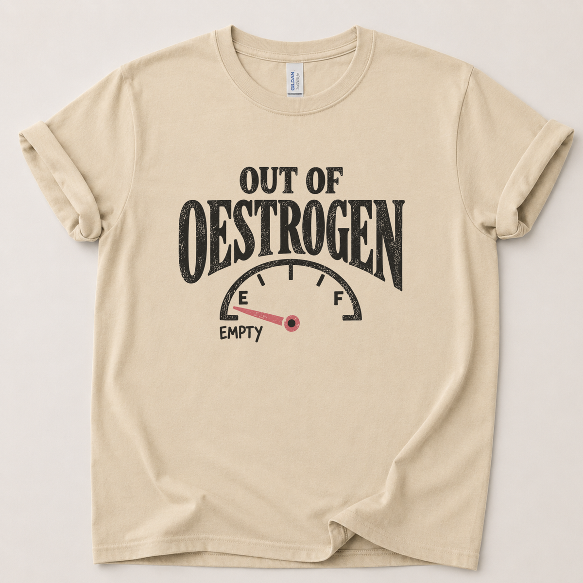 Out of Oestrogen T-Shirt