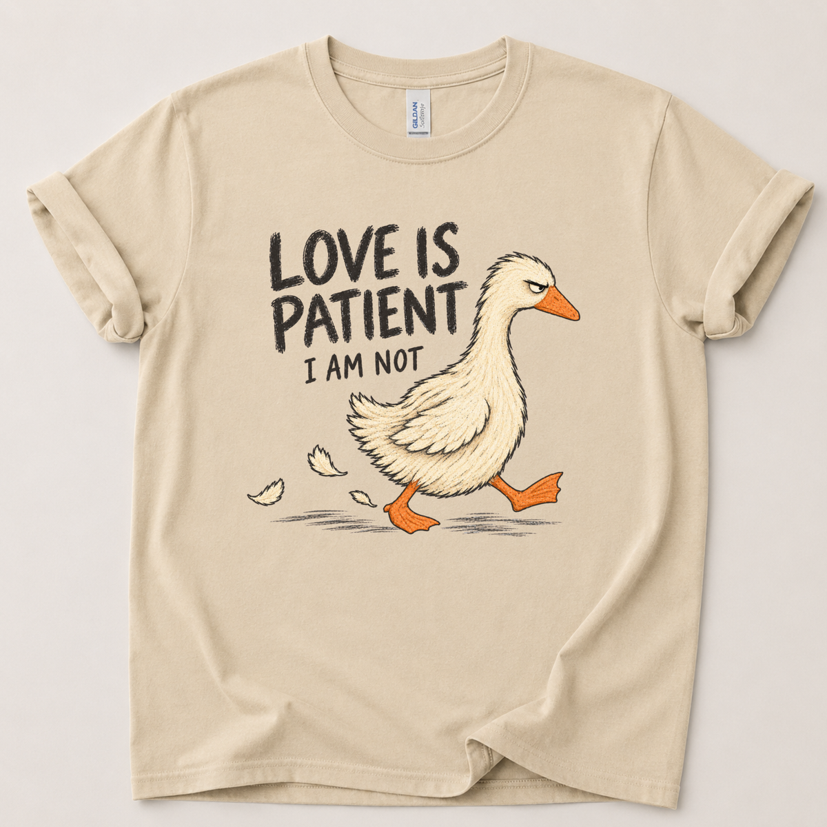 Love is patient I am not T-Shirt