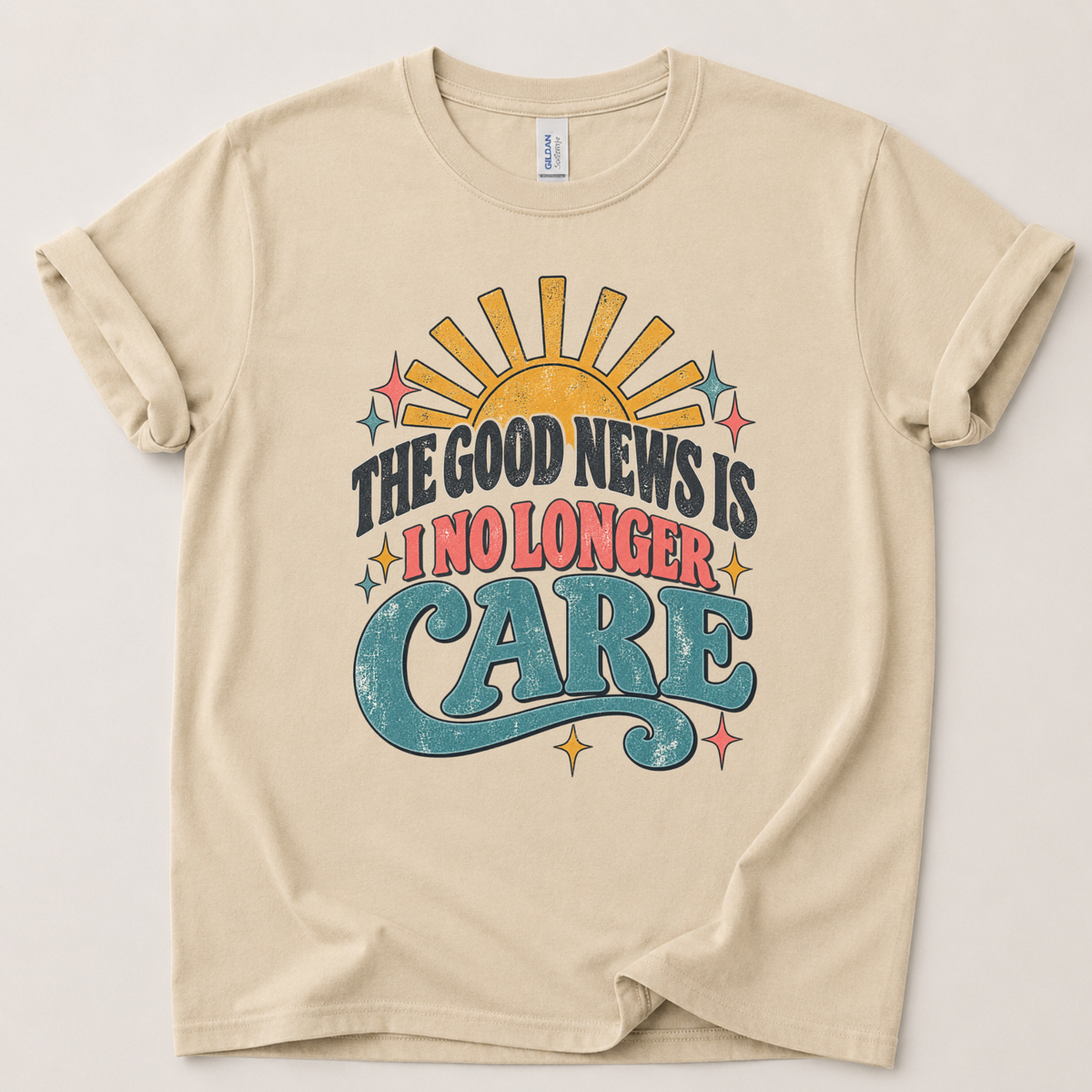 The good news is I no longer care T-Shirt