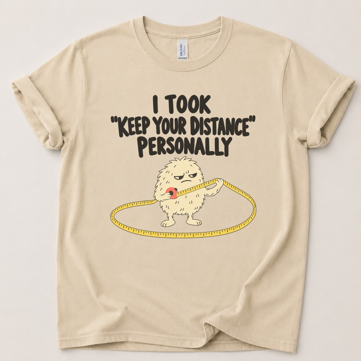 I took keep your distance personally T-Shirt