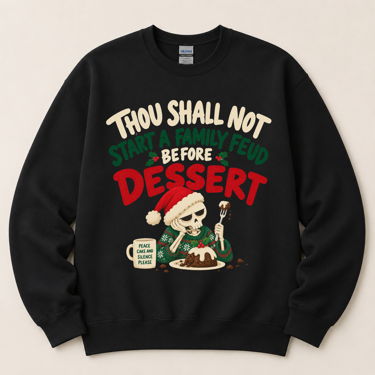 Thou Shall Not Start a Family Feud Before Dessert Christmas Sweatshirt