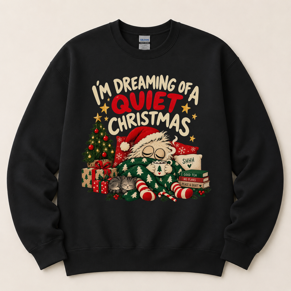 I’m Dreaming of a Quiet Christmas Funny Sweatshirt
