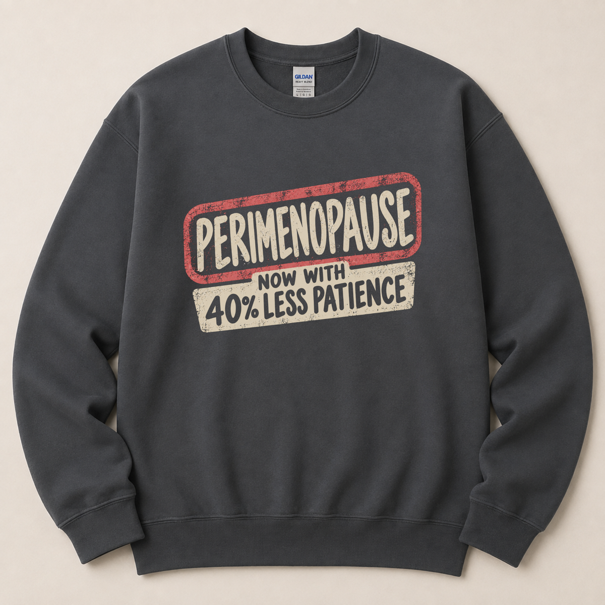 Perimenopause less patience Sweatshirt