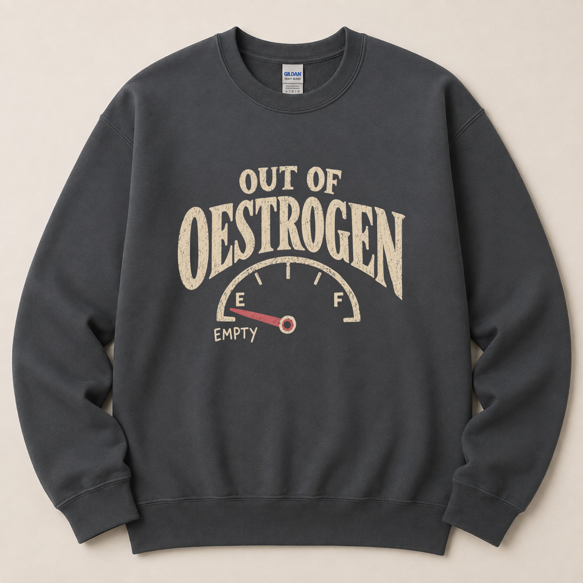 Out of Oestrogen Sweatshirt