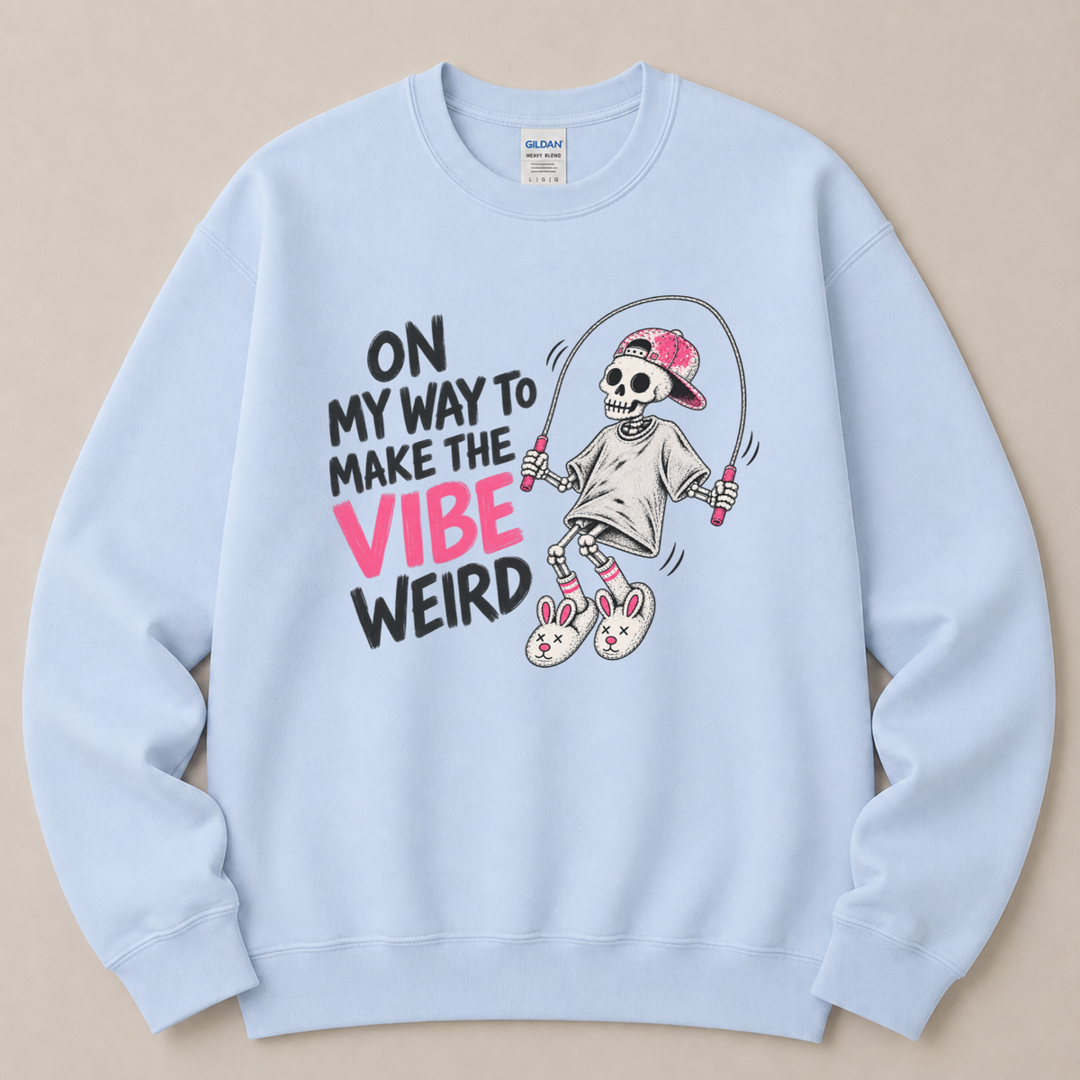 On my way to make the vibe weird Sweatshirt