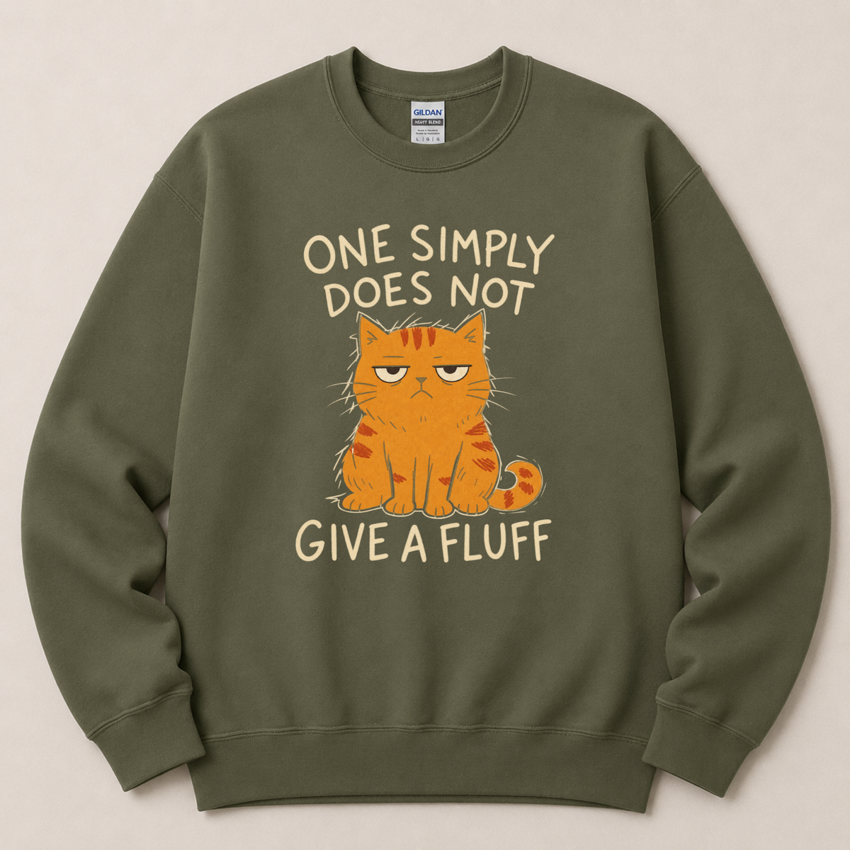 One simply does not give a fluff Sweatshirt