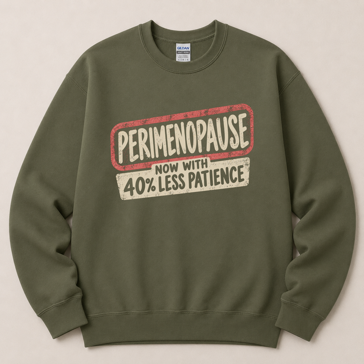 Perimenopause less patience Sweatshirt