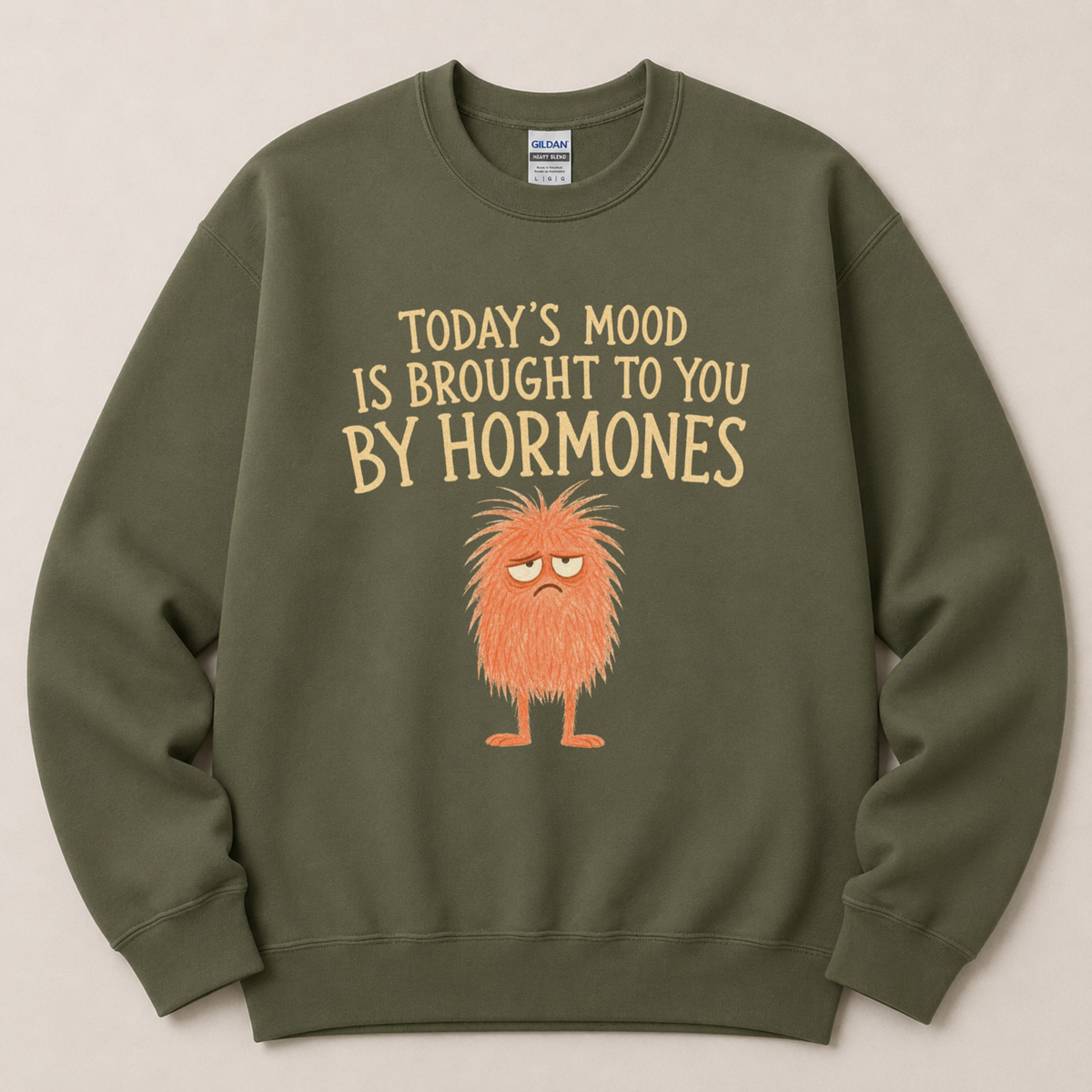 Today's mood hormones Sweatshirt