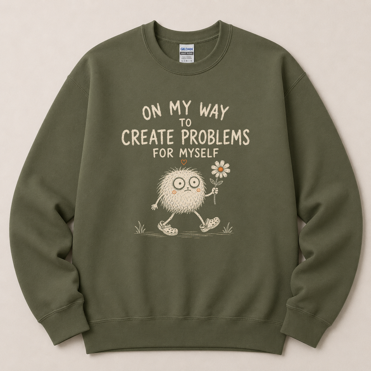On my way to create problems Sweatshirt