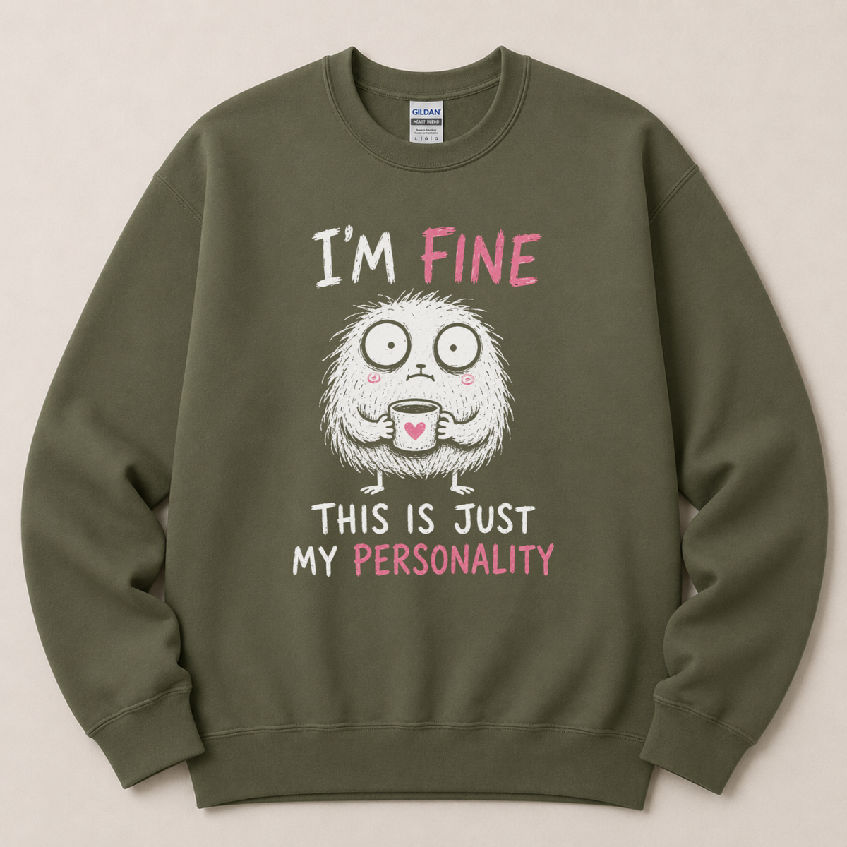 I'm fine this is my personality Sweatshirt