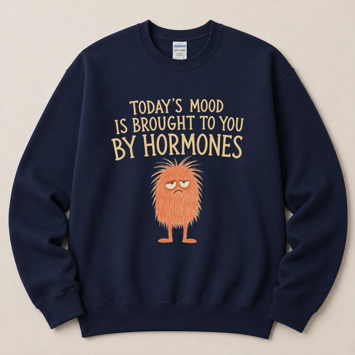 Today's mood hormones Sweatshirt