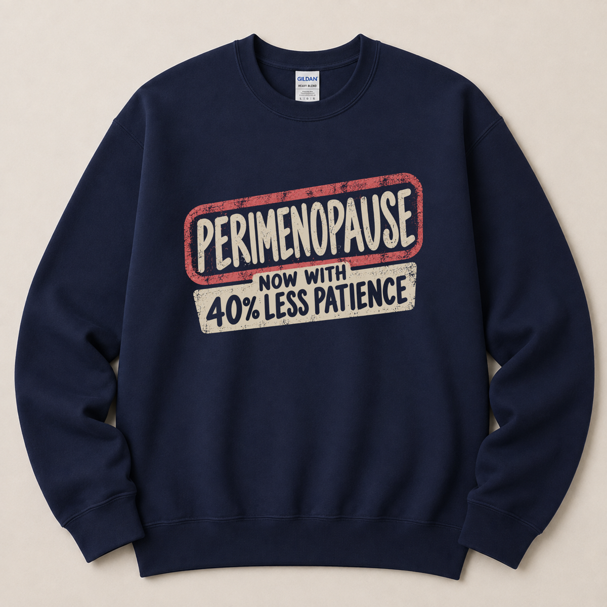 Perimenopause less patience Sweatshirt