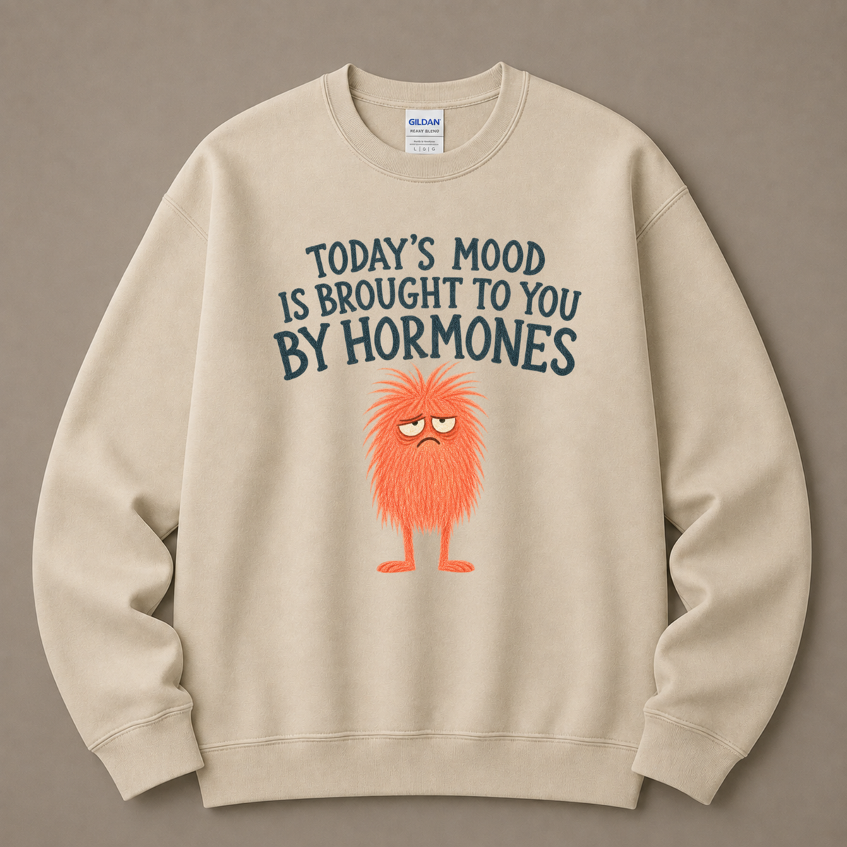 Today's mood hormones Sweatshirt