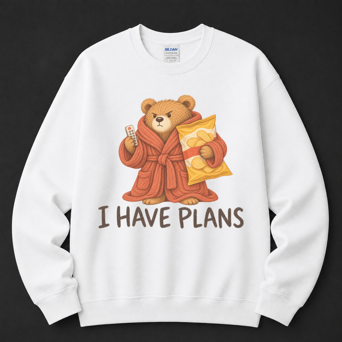 I have plans Bear Sweatshirt