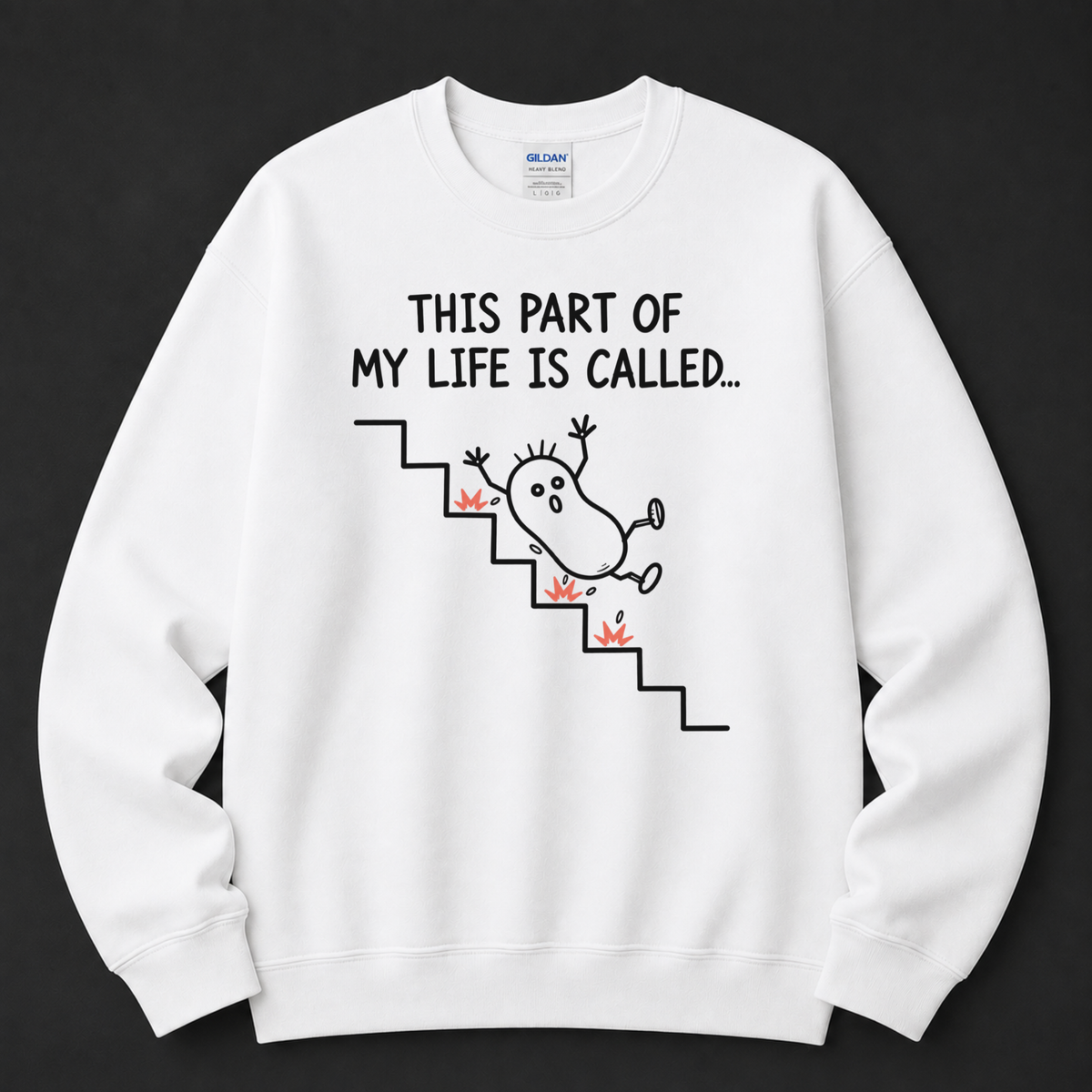 This part of my life is called Sweatshirt