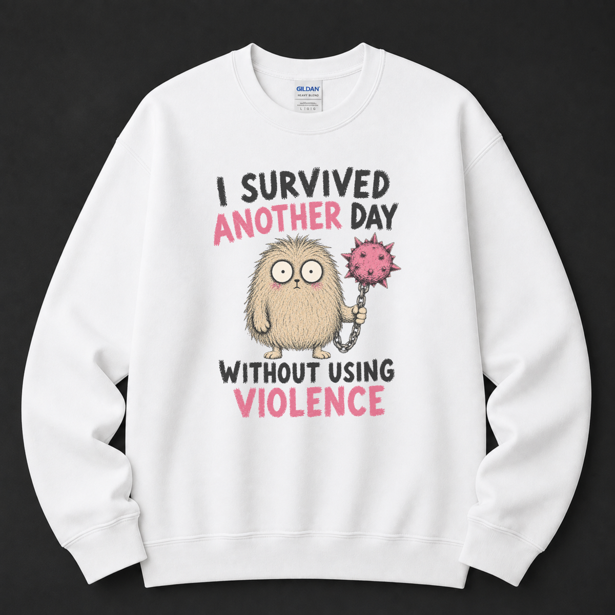 I survived another day Sweatshirt