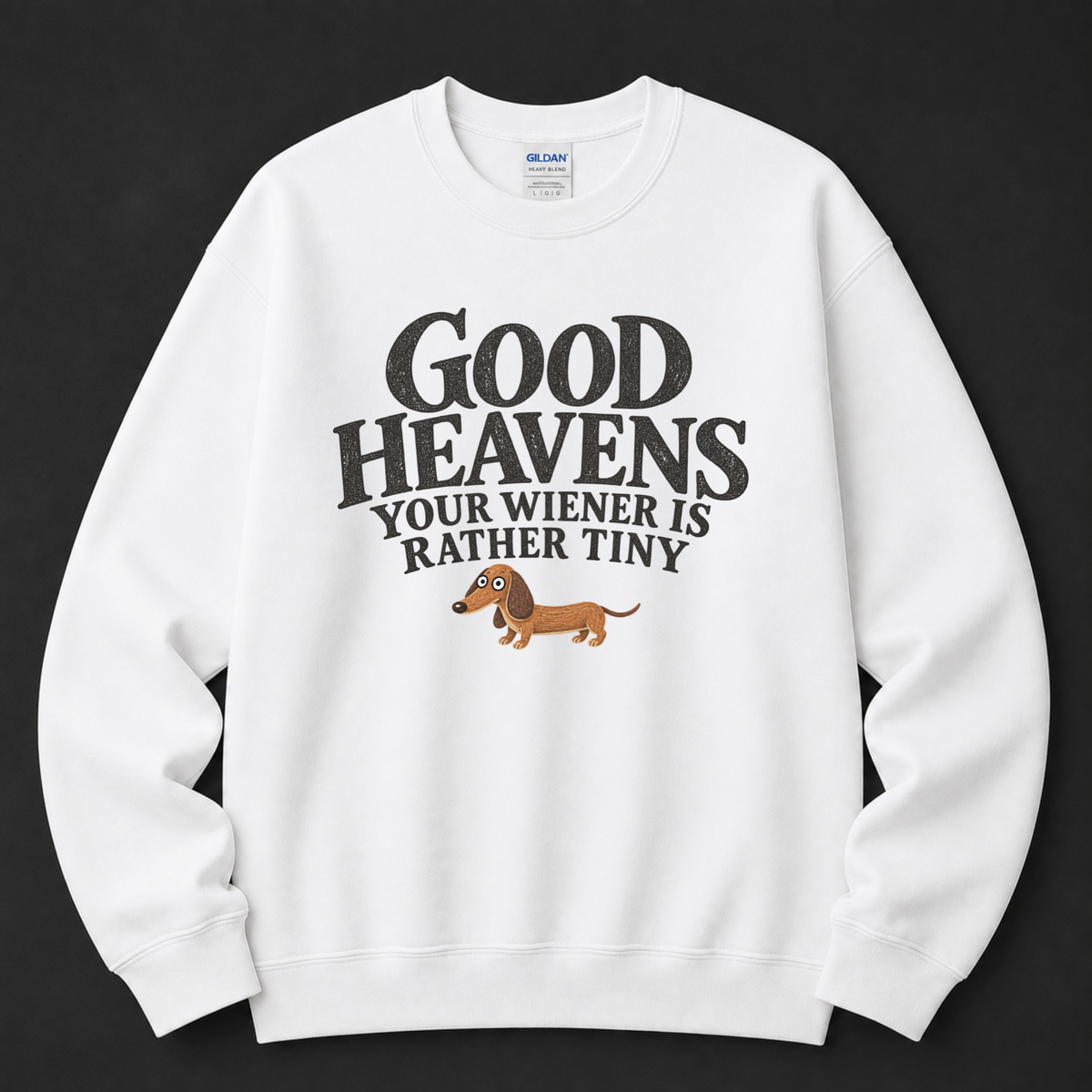 Your weiner Dachshund Sweatshirt