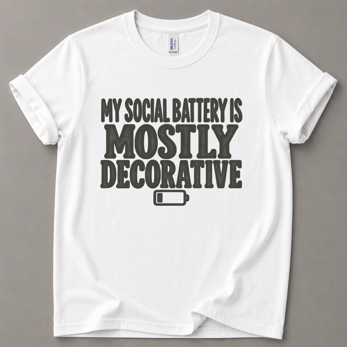 My social battery is mostly decorative T-Shirt