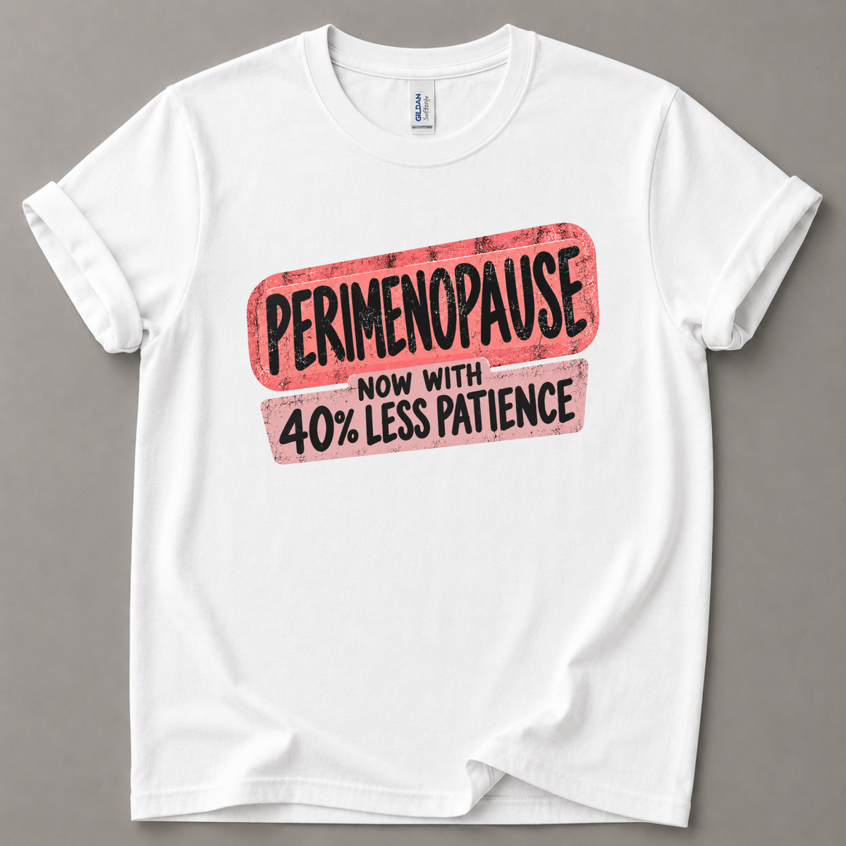 Perimenopause patience T-Shirt