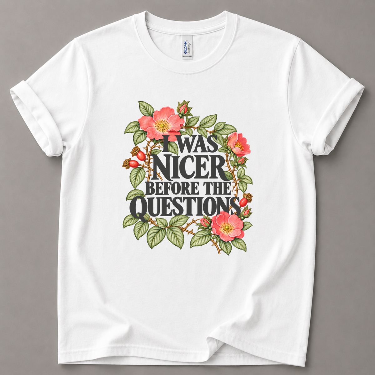 I was nicer before the questions T-Shirt
