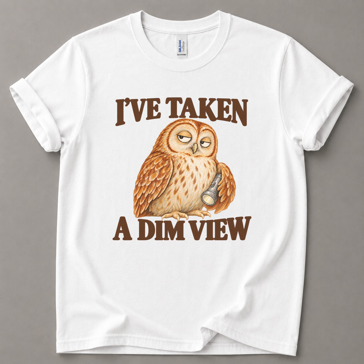 I've taken a dim view Owl T-Shirt