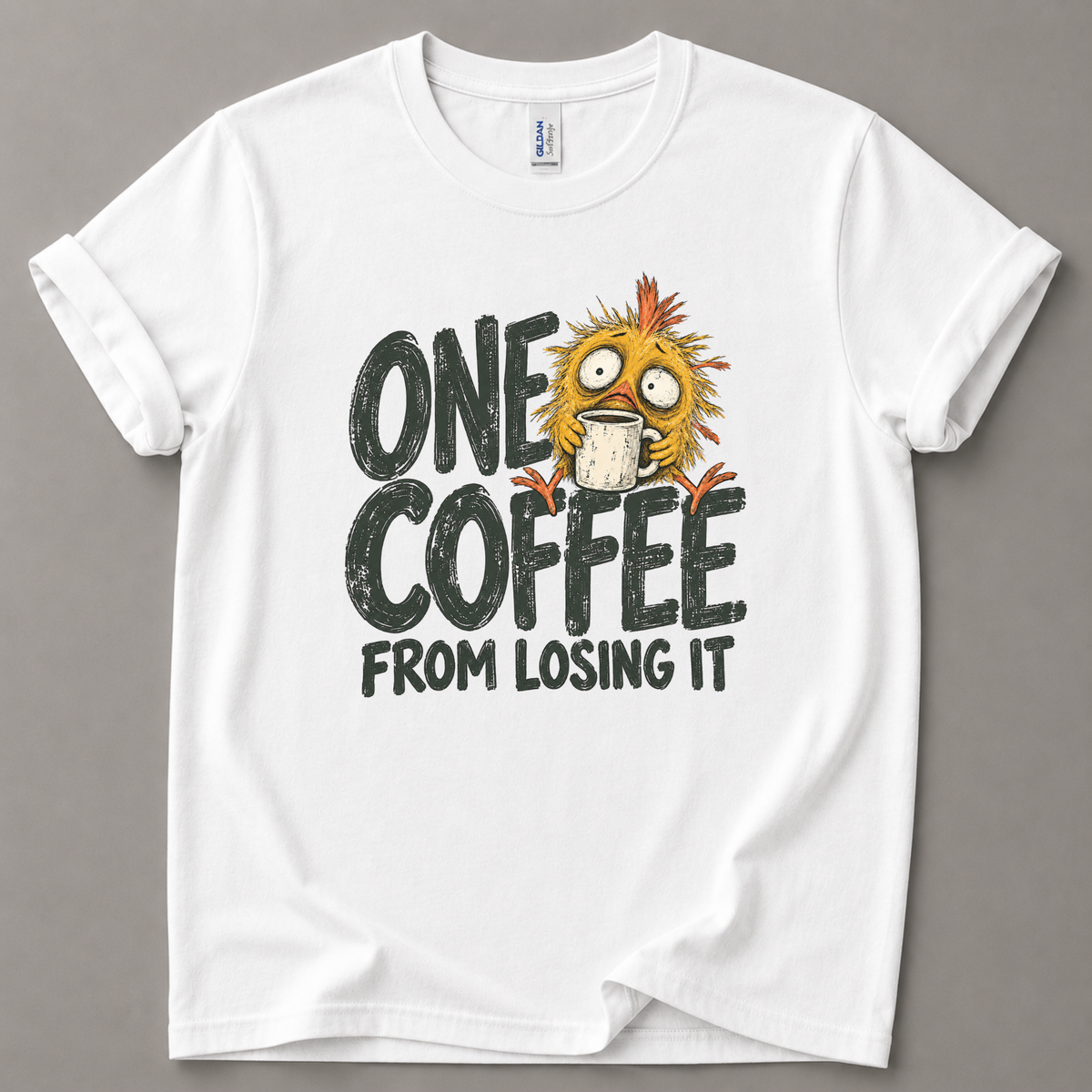 One coffee away from losing it T-Shirt