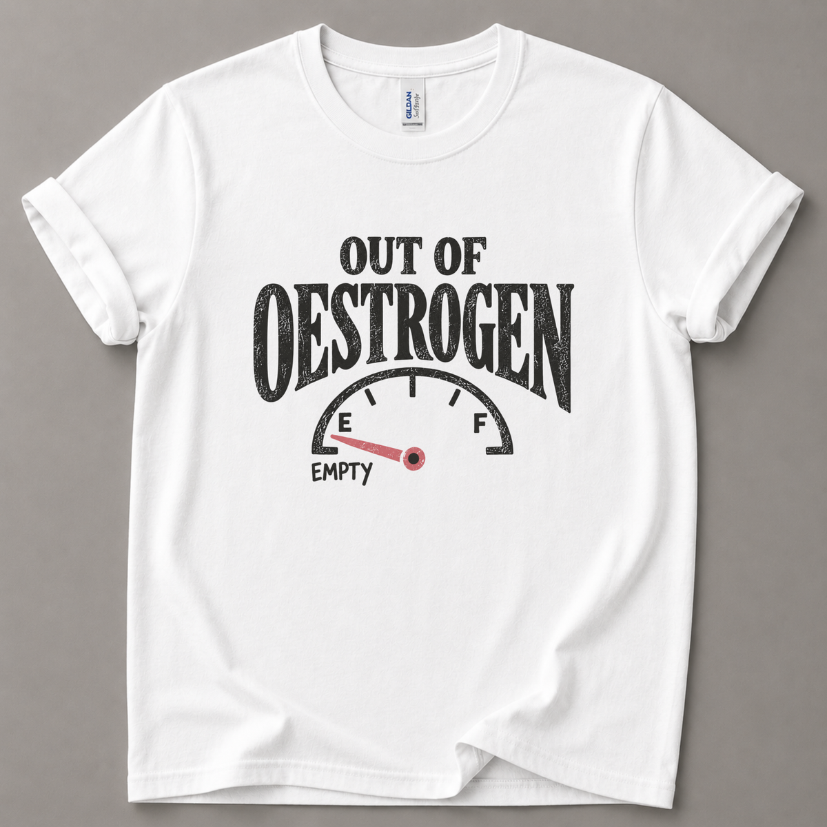 Out of Oestrogen T-Shirt
