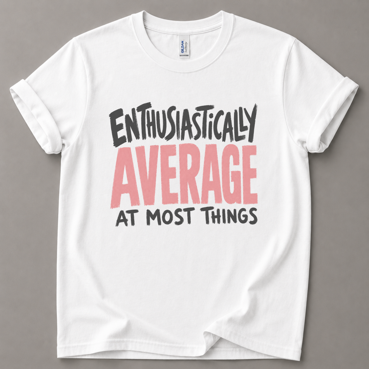 Enthusiastically average T-Shirt