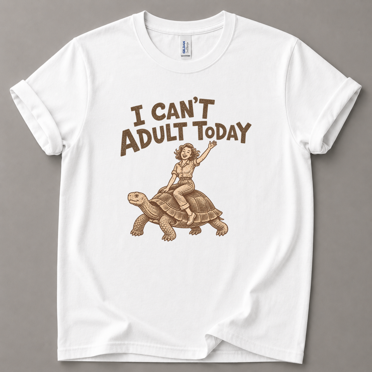 I can't adult today Tortoise T-Shirt