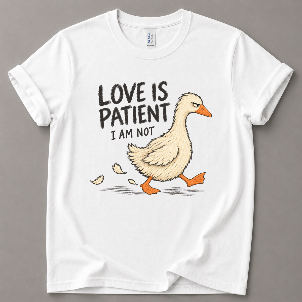 Love is patient I am not T-Shirt