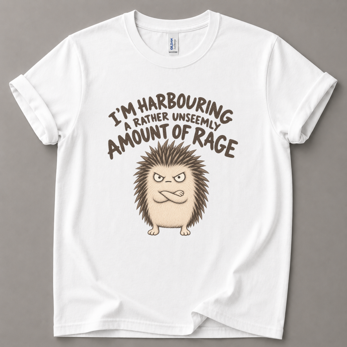 I'm harbouring rage Hedgehog T-Shirt