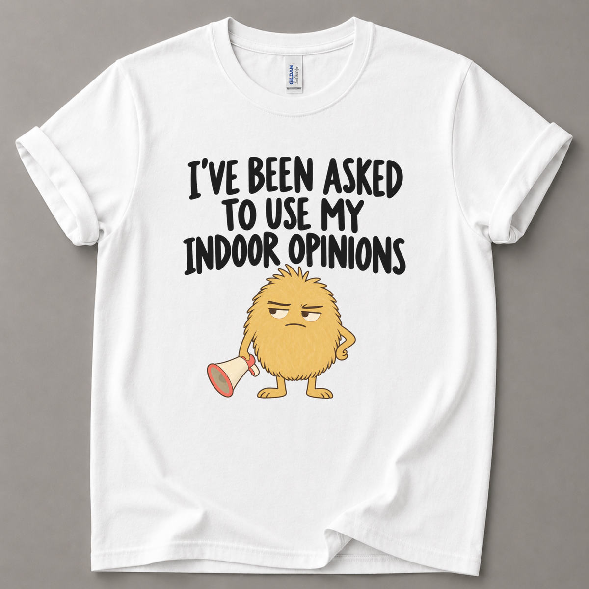 I've been asked to use my indoor opinions T-Shirt