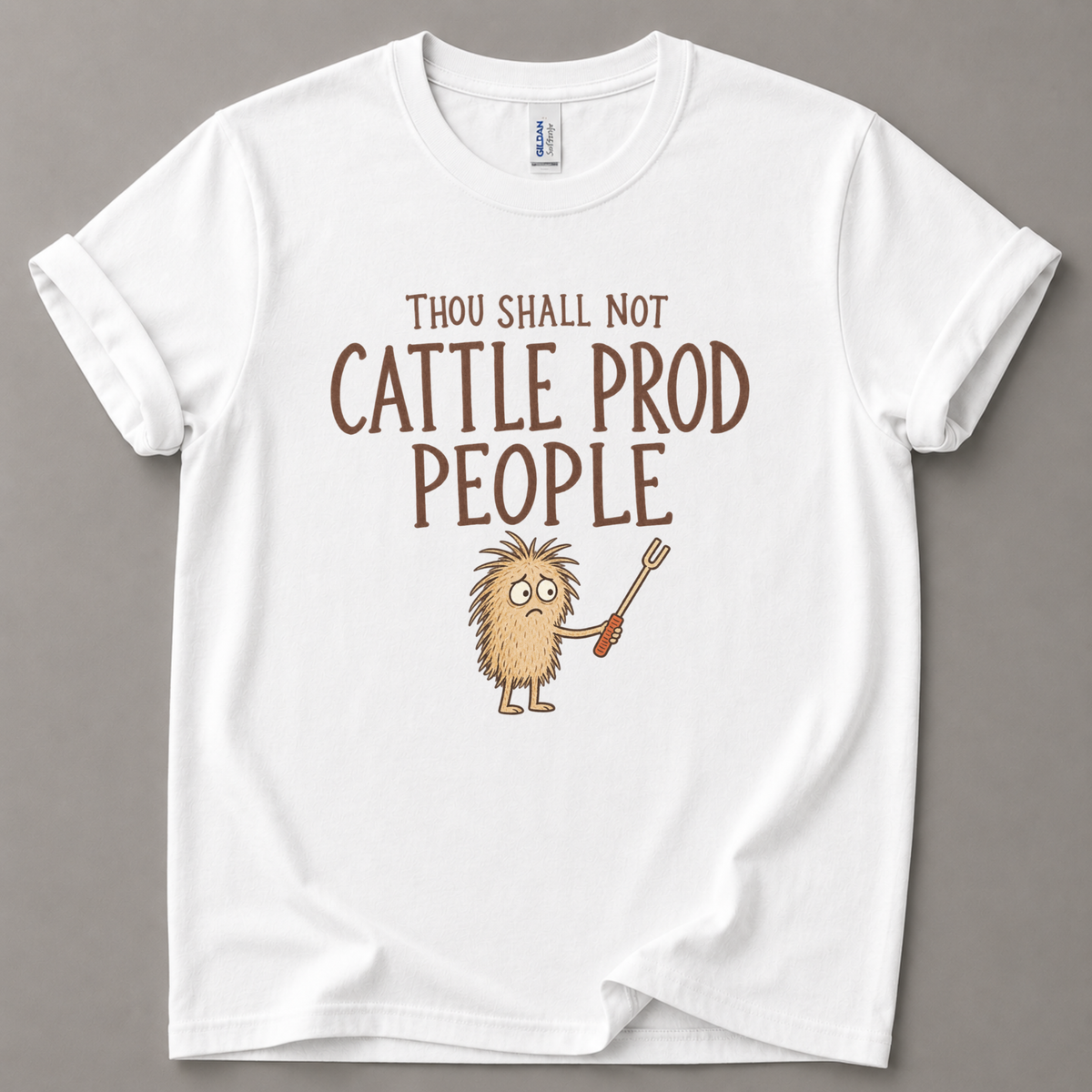 Thou shall not cattle prod T-Shirt